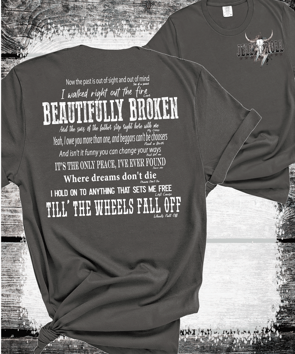 Comfort Colors®  Beautifully Broken Country Music-Inspired Jelly Roll Lyrics, Country Music, Drug and Alcohol Recovery, Mental Health Recovery