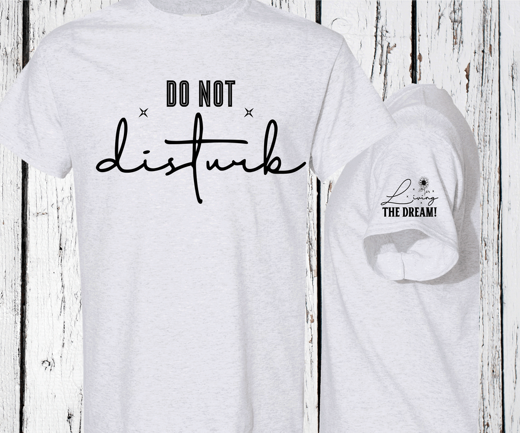 Do Not Disturb, Living the Dream Mental Health Awareness, self love sweatshirt, Self expression shirts, Great gift, Trending Sleeve Crew Necks