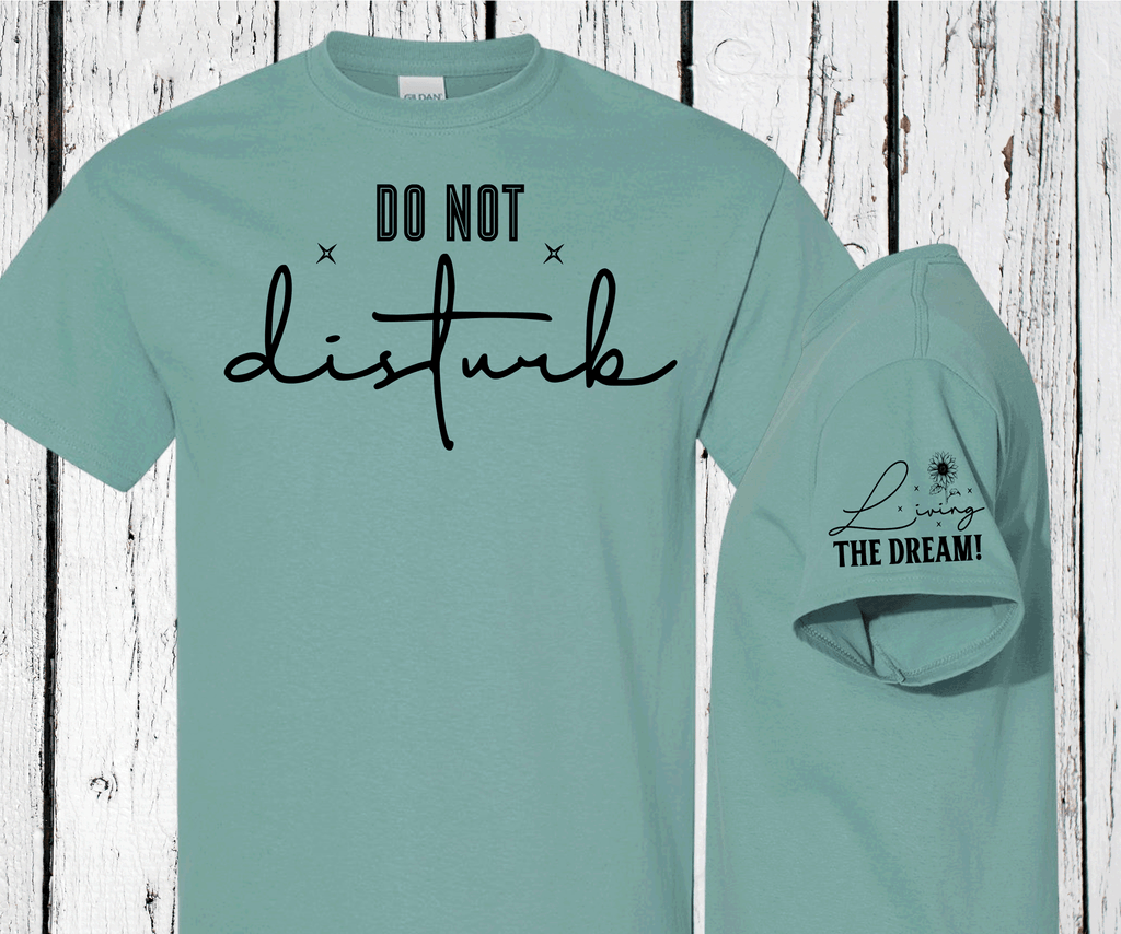 Do Not Disturb, Living the Dream Mental Health Awareness, self love sweatshirt, Self expression shirts, Great gift, Trending Sleeve Crew Necks