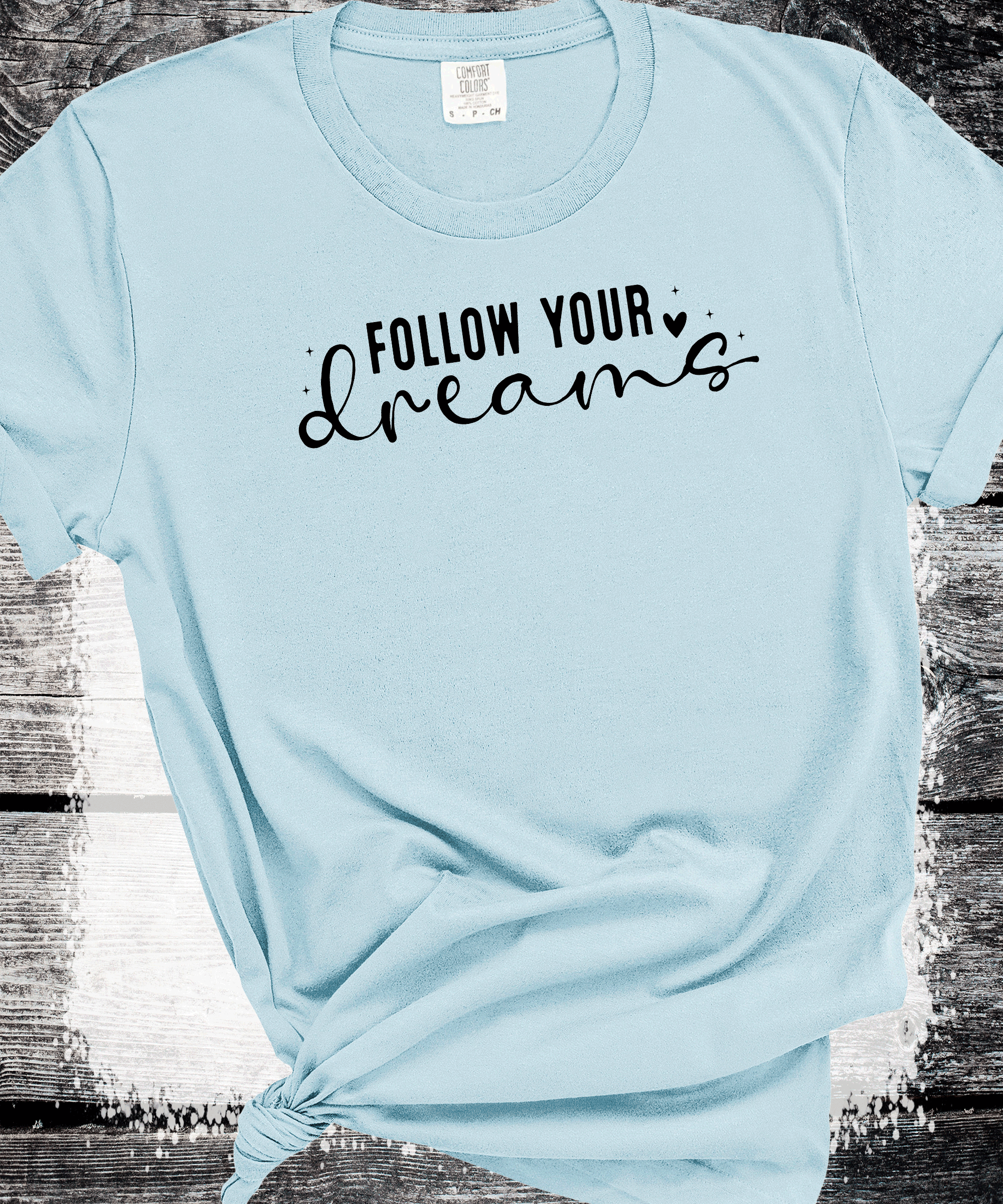 Follow your Dreams, Self Love, Encourgements shirts, Mental Health gifts