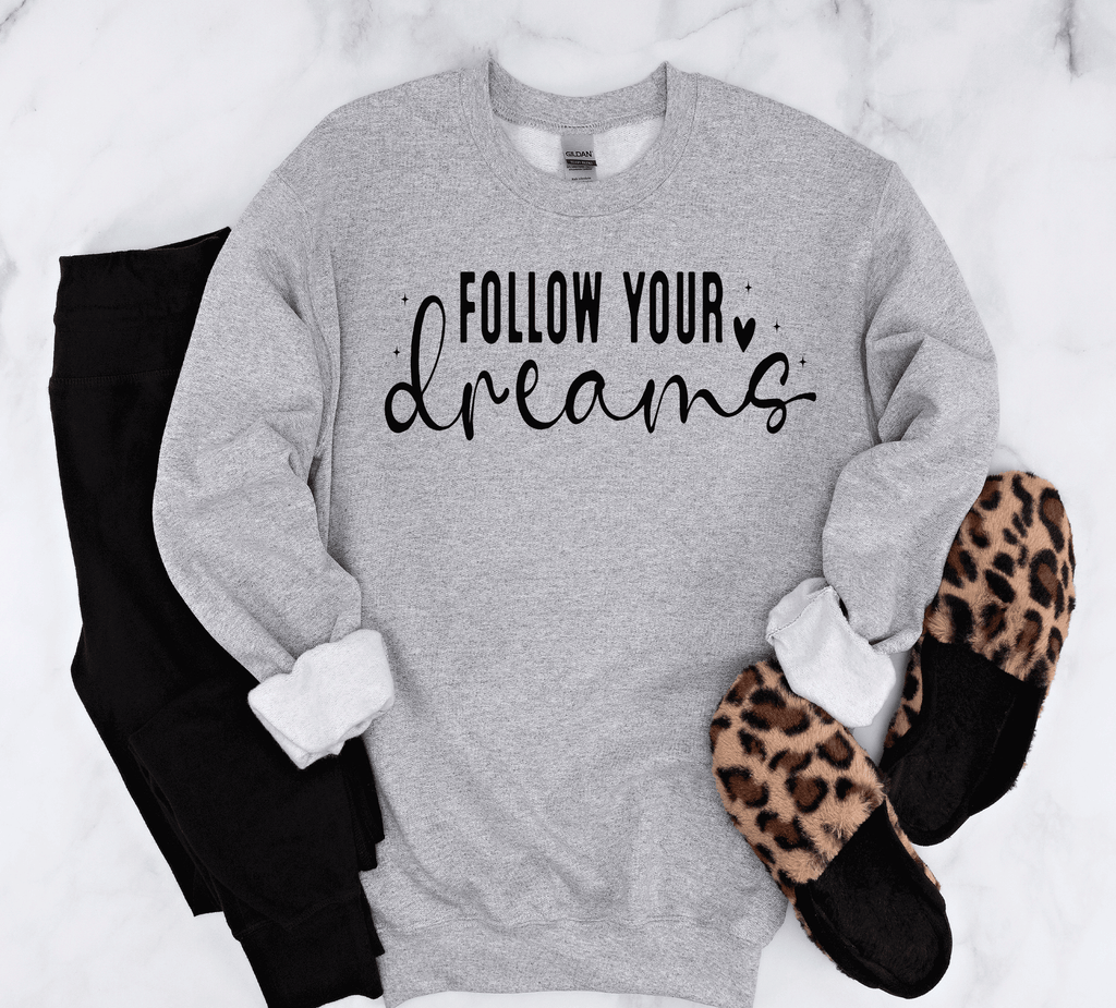 Follow your Dreams, Self Love, Encourgements shirts, Mental Health gifts