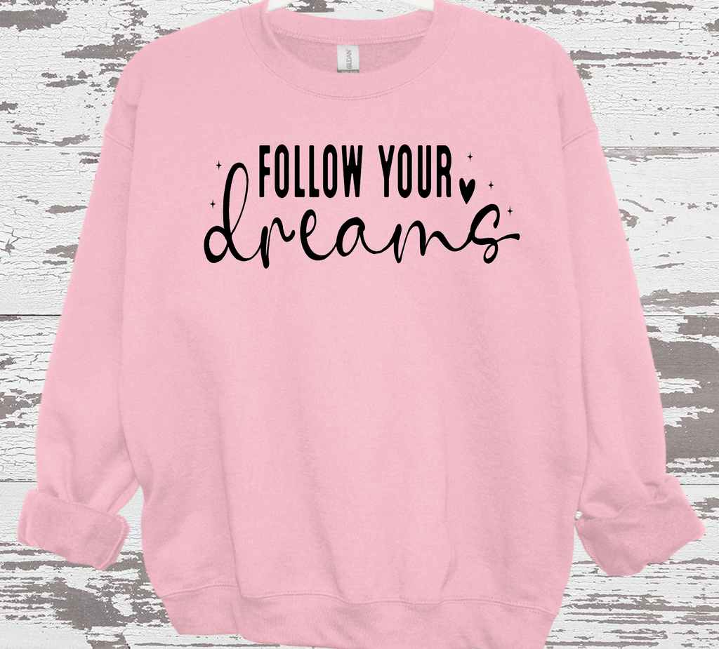 Follow your Dreams, Self Love, Encourgements shirts, Mental Health gifts