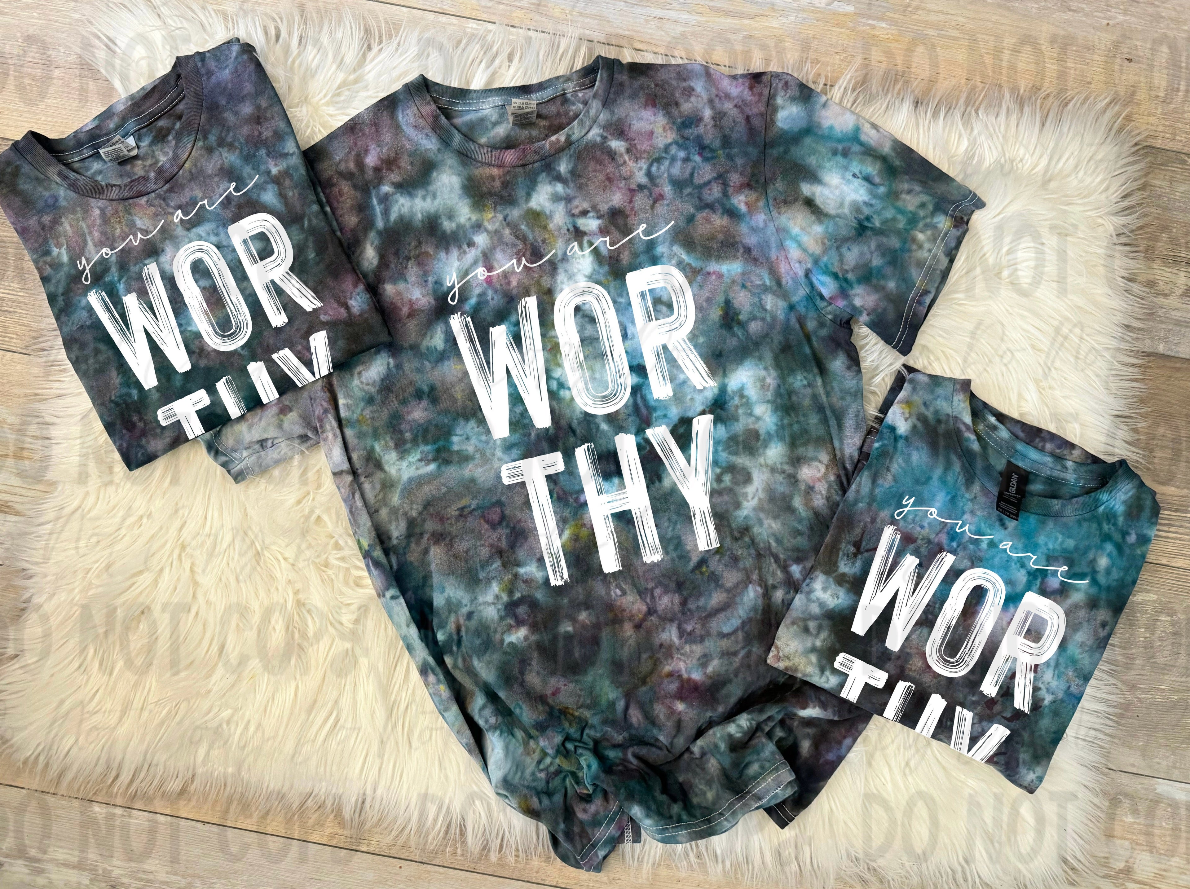 You Are Worthy Tie Dye - White Design - Tee