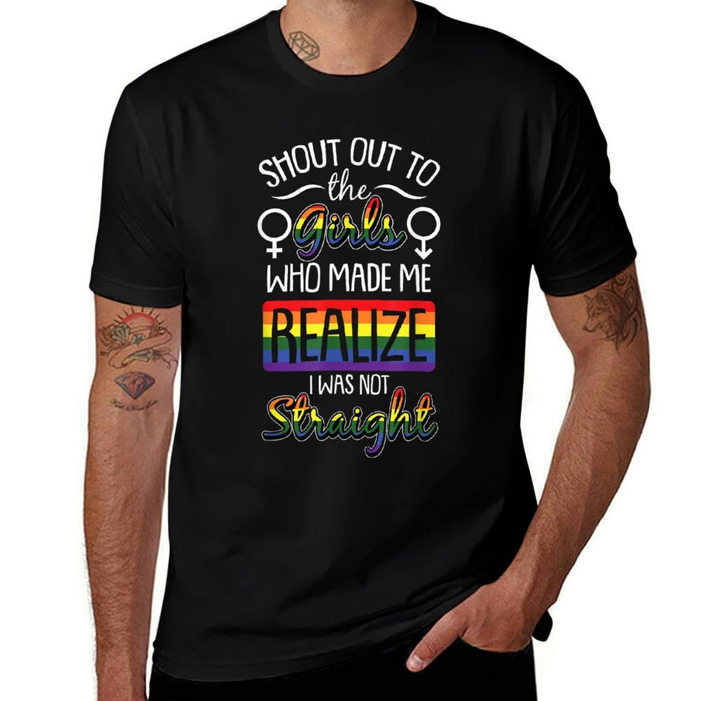 Shout Out To The Girls Gay Pride Funny Rainbow LGBT-Q Comfortable T-Shirt