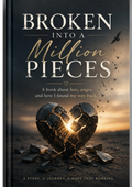 *PREORDER* BROKEN INTO A MILLION PIECES 💔 READ DESCRIPTION